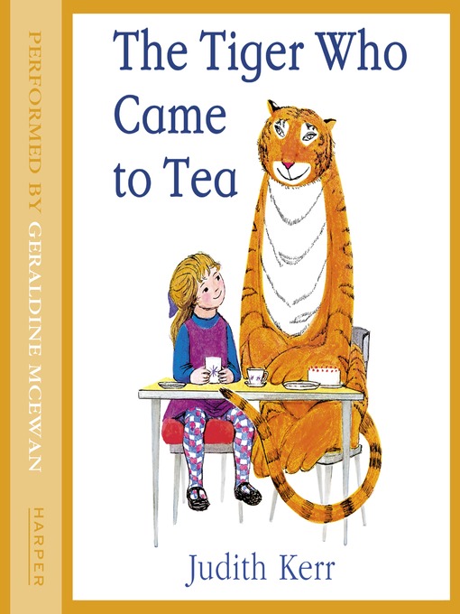 Title details for The Tiger Who Came to Tea by Judith Kerr - Wait list